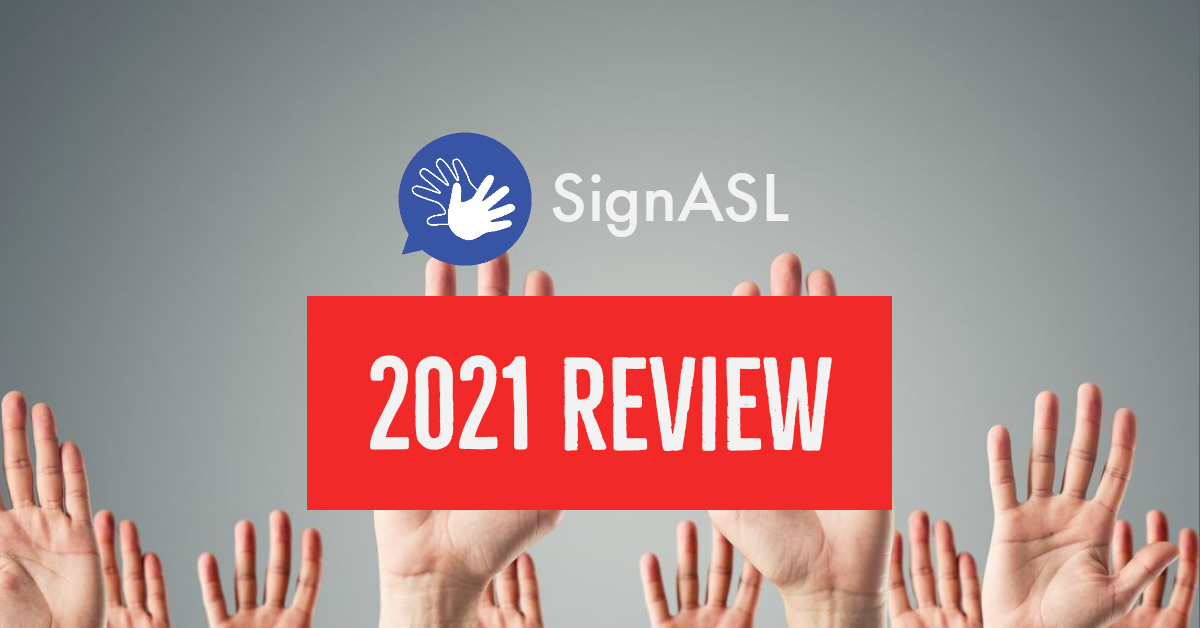 SignASL 2021 Review